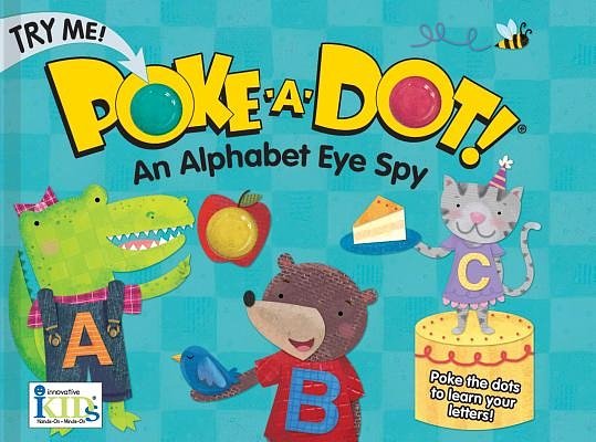 Cover Art for 9781601693730, Poke-A-Dot!: An Alphabet Eye Spy by Innovative Kids
