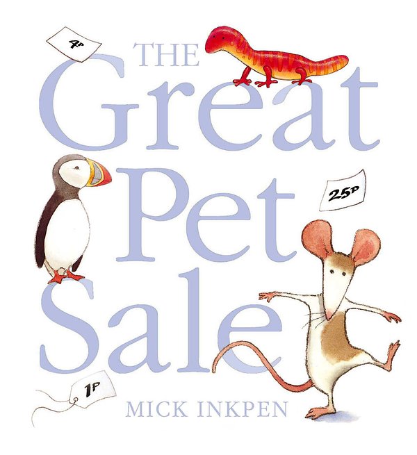 Cover Art for 9780340918173, Great Pet Sale by Mick Inkpen