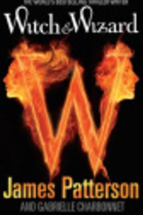 Cover Art for 9781846054747, Witch & Wizard by James Patterson