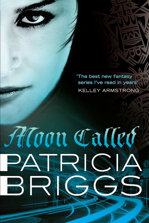 Cover Art for 9780356500584, Moon Called: Mercy Thompson book 1 by Patricia Briggs