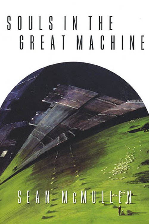 Cover Art for 9780312872564, Souls in the Great Machine by Sean Mcmullen