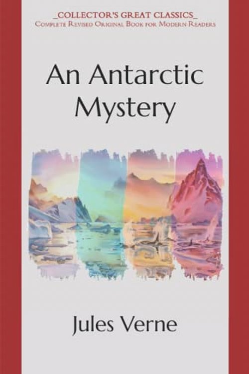 Cover Art for 9798818656809, An Antarctic Mystery by Verne Jules