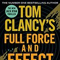 Cover Art for B00P7779NC, Tom Clancy's Full Force and Effect: INSPIRATION FOR THE THRILLING AMAZON PRIME SERIES JACK RYAN by Mark Greaney