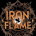 Cover Art for 9780349437057, Iron Flame: DISCOVER THE GLOBAL PHENOMENON THAT EVERYONE CAN'T STOP TALKING ABOUT!: 2 by Rebecca Yarros