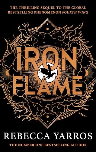 Cover Art for 9780349437057, Iron Flame: DISCOVER THE GLOBAL PHENOMENON THAT EVERYONE CAN'T STOP TALKING ABOUT!: 2 by Rebecca Yarros