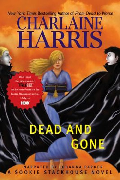 Cover Art for 9781440703645, Dead and Gone: A Sookie Stackhouse Southern Vampire Mystery, 8 CDs [Complete & Unabridged Audio Work] by Charlene Harris