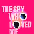 Cover Art for 9780099576969, The Spy Who Loved Me by Ian Fleming