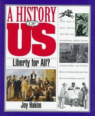 Cover Art for 9780195095104, A History of US: Book 5: Liberty for All? by Joy Hakim