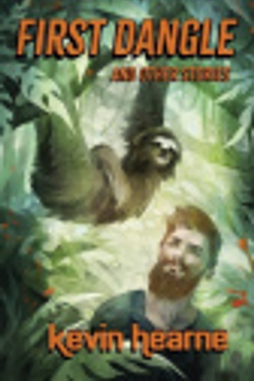 Cover Art for 9781998390007, First Dangle and Other Stories by Kevin Hearne