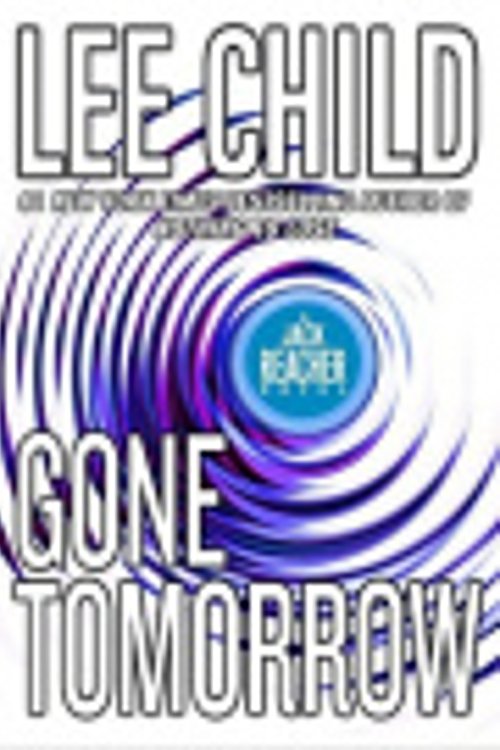 Cover Art for 9780739328460, Gone Tomorrow by Lee Child