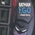 Cover Art for 9781401215293, Batman: EGO and Other Tails by Darwyn Cooke