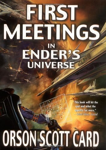 Cover Art for 9780765347985, First Meetings in Ender's Universe by Orson Scott Card