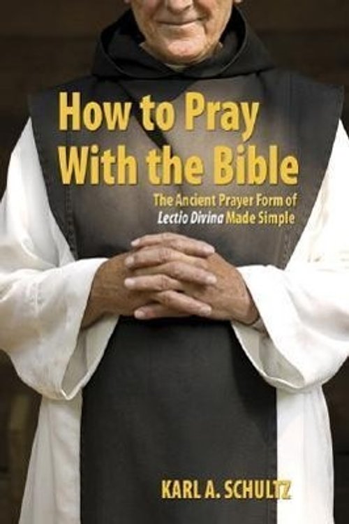 Cover Art for 9781592762163, How to Pray with the Bible by Karl A. Schultz