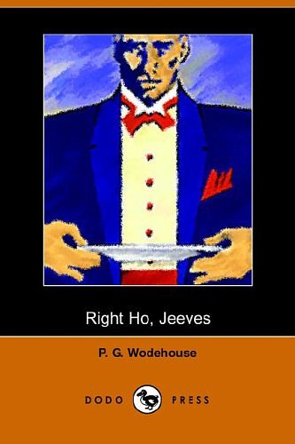 Cover Art for 9781406500660, Right Ho Jeeves by P G. Wodehouse