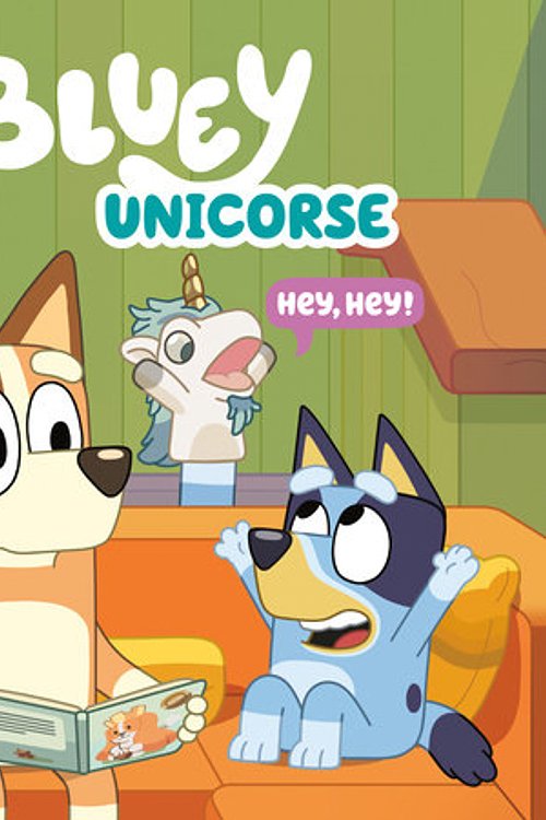 Cover Art for 9780593752975, Bluey: Unicorse by Penguin Young Readers Licenses