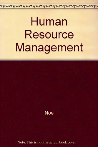 Cover Art for 9780071198646, Human Resource Management : Gaining a Competitive Advantage by Raymond Noe, John Hollenbeck, Barry Gerhart, Patrick Wright