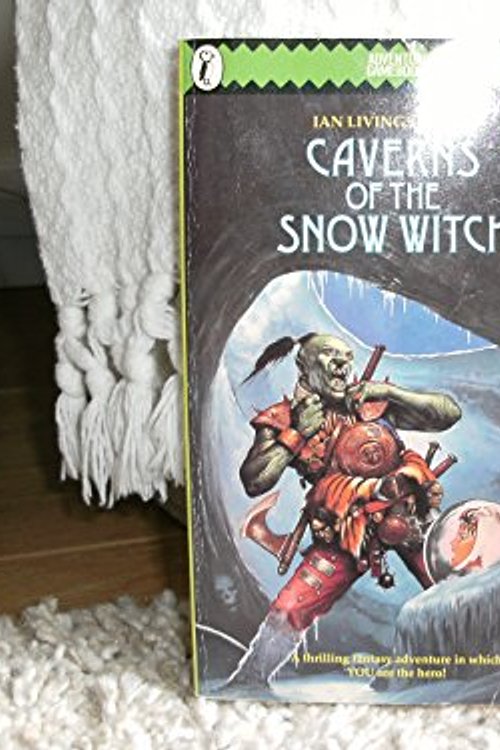 Cover Art for 9780140318302, Caverns of the Snow Witch (Puffin Adventure Gamebooks) by Livingstone Ian