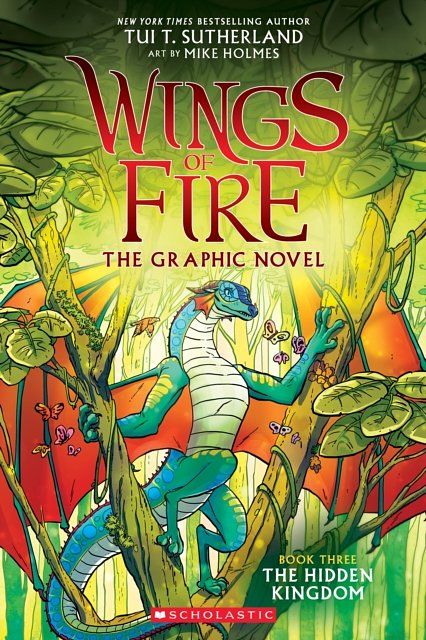 Cover Art for 9781338344059, The Hidden Kingdom (Wings of Fire Graphic Novel #3): A Graphix Book (Wings of Fire Graphix) by Tui T. Sutherland