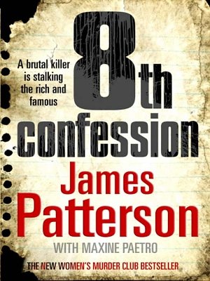 Cover Art for 9781409060970, The 8th Confession by James Patterson, Maxine Paetro