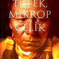 Cover Art for 9789754032826, Tufek Mikrop ve Celik / Guns Germs and Steel by Jared M. Diamond, Ülker İnce