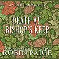 Cover Art for 9781690559283, Death at Bishop's Keep by Robin Paige