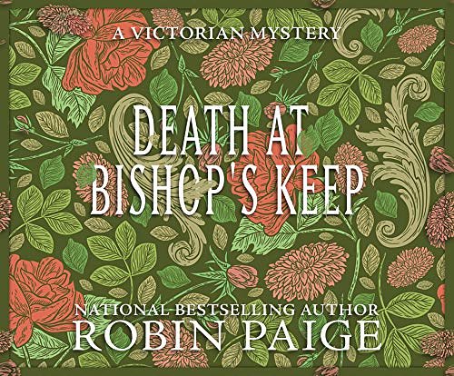 Cover Art for 9781690559283, Death at Bishop's Keep by Robin Paige