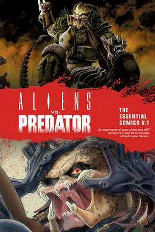 Cover Art for 9781506715674, Aliens vs. Predator The Essential Comics Volume 1 by Randy Stradley