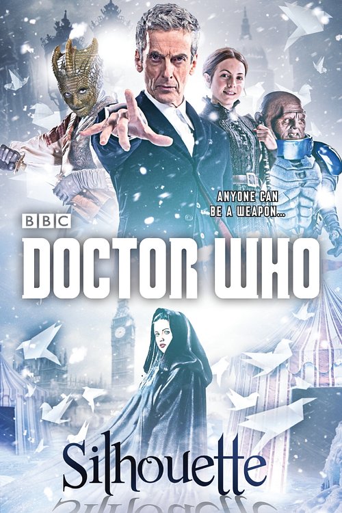 Cover Art for 9781849907729, Doctor Who: Silhouette (12th Doctor novel) by Justin Richards