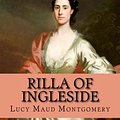 Cover Art for 9781539570561, Rilla of Ingleside by Lucy Maud Montgomery