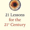 Cover Art for 9781787330672, 21 Lessons for the 21st Century by Yuval Noah Harari