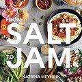 Cover Art for 9781743798904, From Salt to Jam by Katrina Meynink