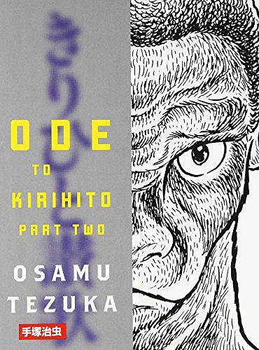 Cover Art for 9781934287989, Ode To Kirihito, Part 2 by Osamu Tezuka