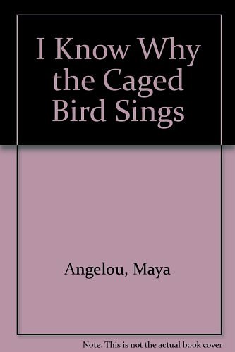 Cover Art for 9780606035743, I Know Why the Caged Bird Sings by Maya Angelou