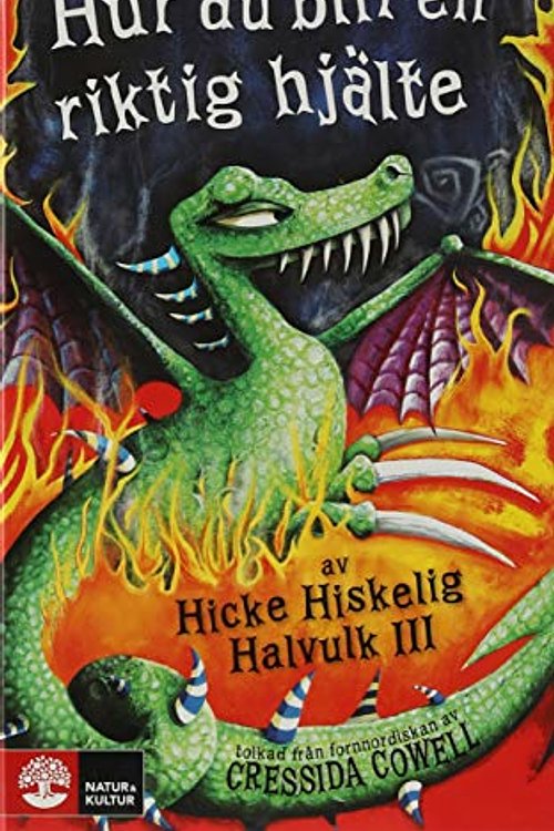 Cover Art for 9789127099869, Hur du blir en riktig hjälte by Cressida Cowell