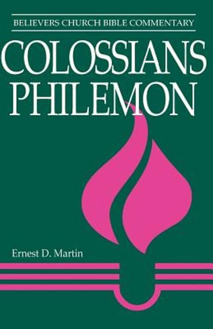 Colossians Philemon (Believers Church Bible Commentary)