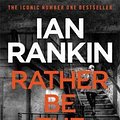 Cover Art for 9781398707191, Rather Be the Devil by Ian Rankin