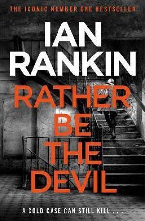 Cover Art for 9781398707191, Rather Be the Devil by Ian Rankin