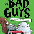 Cover Art for 9781338189629, The Bad Guys in Do-You-Think-He-Saurus?!: Special Edition by Aaron Blabey