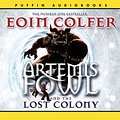 Cover Art for B004EMHO8Q, Artemis Fowl and the Lost Colony by Unknown