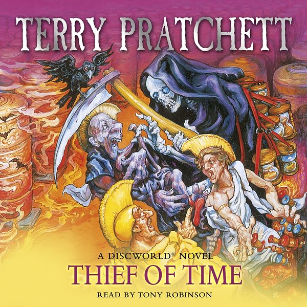 Cover Art for 9781407031576, Thief Of Time: (Discworld Novel 26) by Terry Pratchett, Tony Robinson