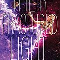 Cover Art for B00WLEEMUC, Their Fractured Light: A Starbound Novel by Amie Kaufman, Meagan Spooner