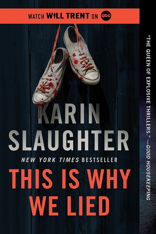 Cover Art for 9780063336735, This Is Why We Lied: A Will Trent Thriller―A Gripping Murder Mystery Set in an Off-the-Grid Lodge Where Everyone is a Suspect (Will Trent, 12) by Karin Slaughter
