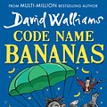 Cover Art for 9780008471804, Code Name Bananas by David Walliams