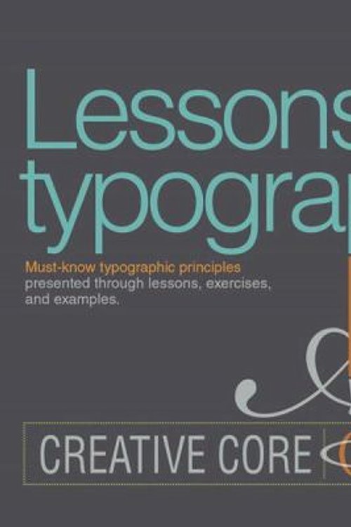 Cover Art for 9780133993554, Lessons in Typography: Must-Know Typographic Principles Presented Through Lessons, Exercises, and Examples (Creative Core) by Jim Krause