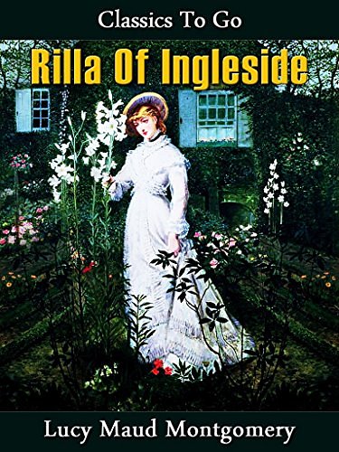 Cover Art for B013U9V8SK, Rilla of Ingleside by Lucy Maud Montgomery