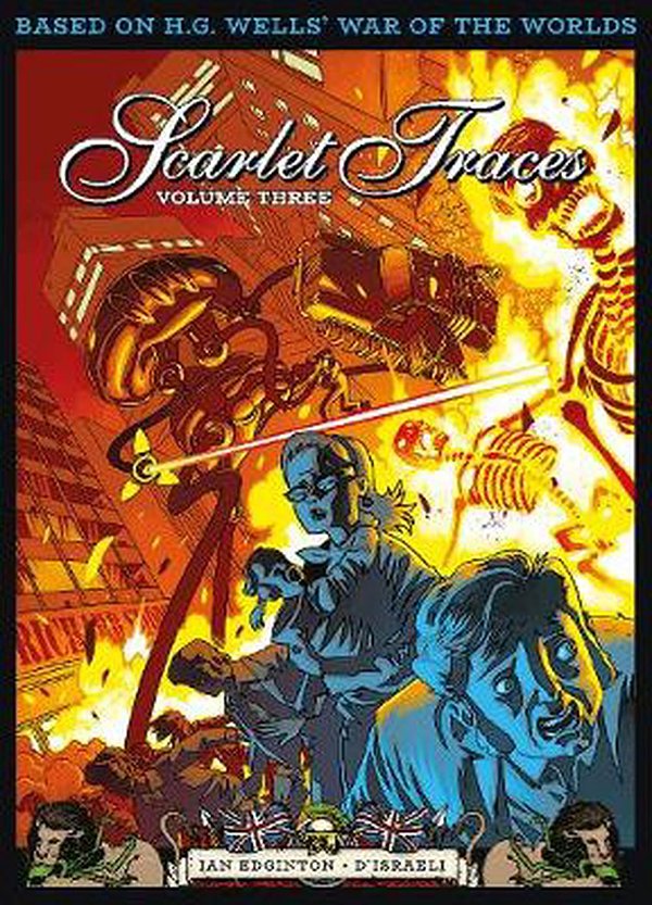 Cover Art for 9781781089439, The Complete Scarlet Traces, Volume Three (Scarlet Traces, 3) by Ian Edginton