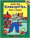 Cover Art for 9781616845360, Look Out Kindergarten, Here I Come! by Nancy L. Carlson