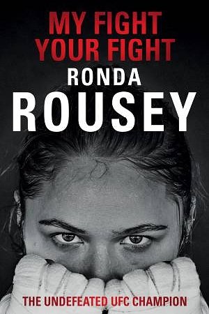 Cover Art for 9781780894911, My Fight / Your Fight by Ronda Rousey