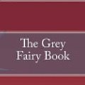 Cover Art for 9781533175588, The Grey Fairy Book by Andrew Lang