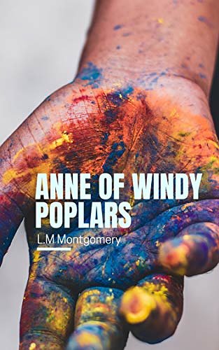 Cover Art for B08D8G9X19, Anne of Windy Poplars by L.m Montgomery